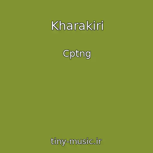 کاور آهنگ Kharakiri از Cptng