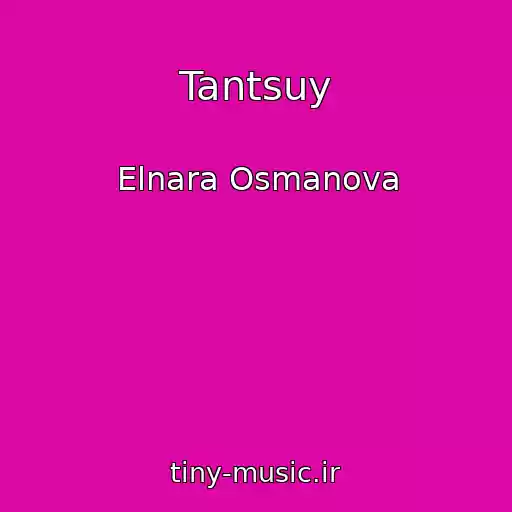 کاور آهنگ Tantsuy از Elnara Osmanova