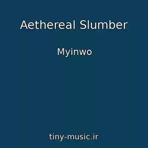 کاور آهنگ Aethereal Slumber از Myinwo