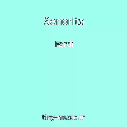 کاور آهنگ Senorita از Fardi