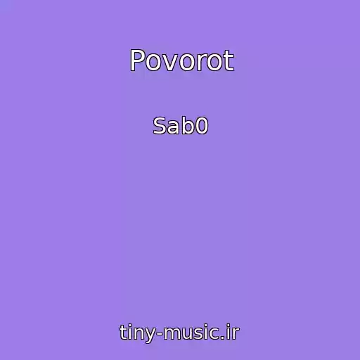 کاور آهنگ Povorot از Sab0