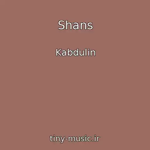 کاور آهنگ Shans از Kabdulin