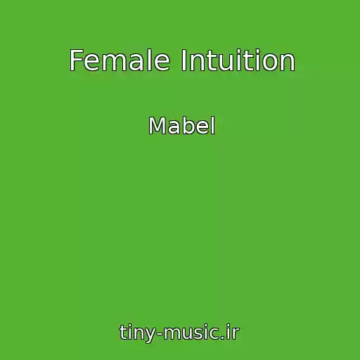کاور آهنگ Female Intuition از Mabel