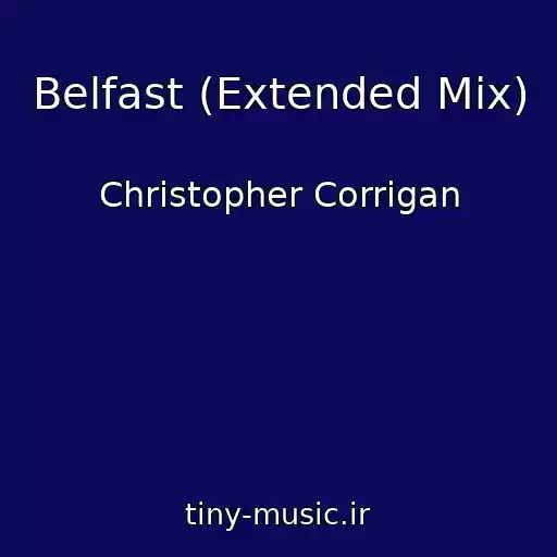 کاور آهنگ Belfast (Extended Mix) از Christopher Corrigan