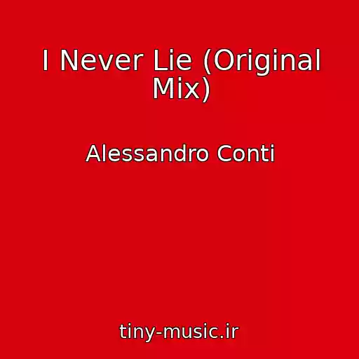 کاور آهنگ I Never Lie (Original Mix) از Alessandro Conti
