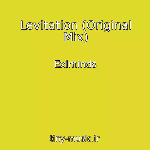کاور آهنگ Levitation (Original Mix) از Eximinds
