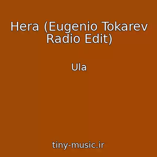 کاور آهنگ Hera (Eugenio Tokarev Radio Edit) از Ula