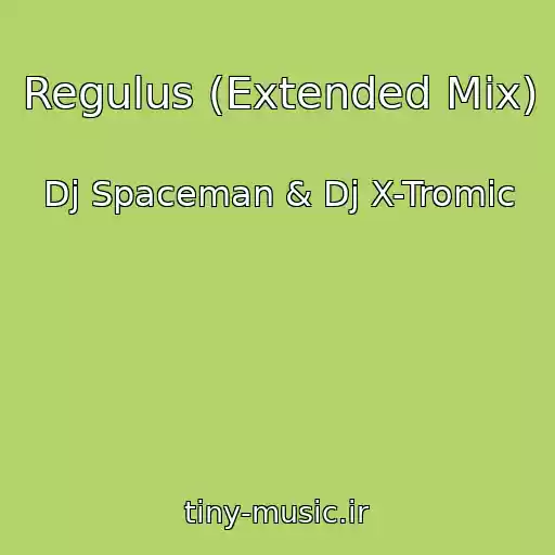 کاور آهنگ Regulus (Extended Mix) از Dj Spaceman & Dj X-Tromic