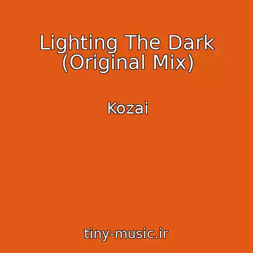 کاور آهنگ Lighting The Dark (Original Mix) از Kozai