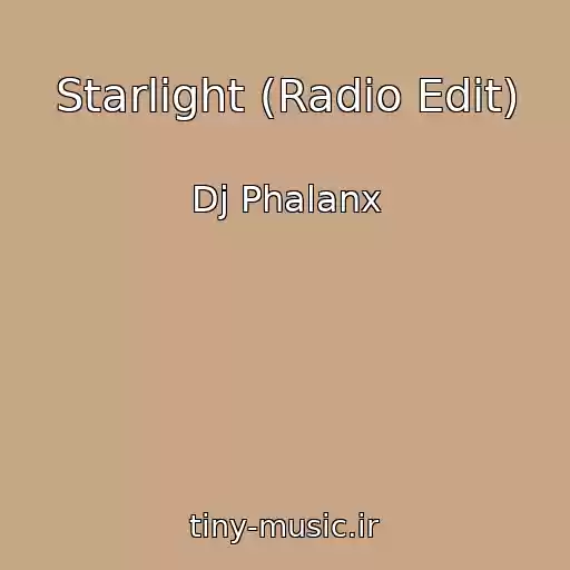 کاور آهنگ Starlight (Radio Edit) از Dj Phalanx