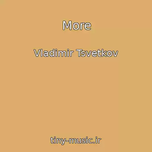 کاور آهنگ More از Vladimir Tsvetkov