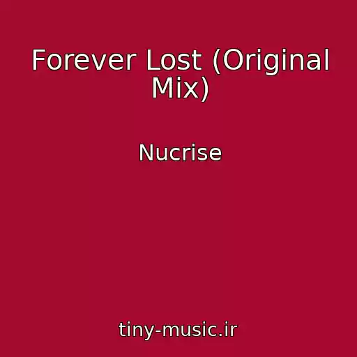 کاور آهنگ Forever Lost (Original Mix) از Nucrise