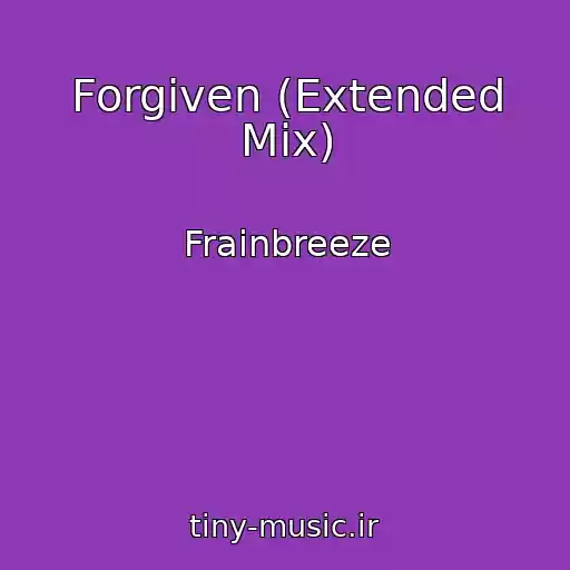 کاور آهنگ Forgiven (Extended Mix) از Frainbreeze