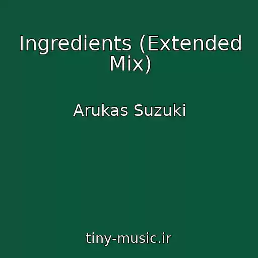 کاور آهنگ Ingredients (Extended Mix) از Arukas Suzuki
