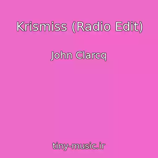 کاور آهنگ Krismiss (Radio Edit) از John Clarcq