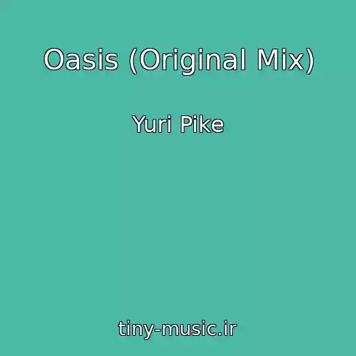 کاور آهنگ Oasis (Original Mix) از Yuri Pike