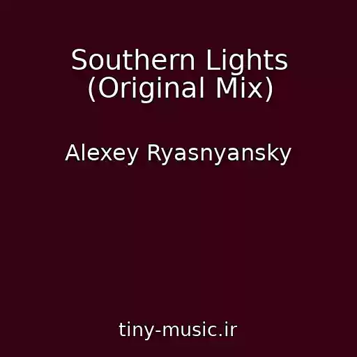 کاور آهنگ Southern Lights (Original Mix) از Alexey Ryasnyansky