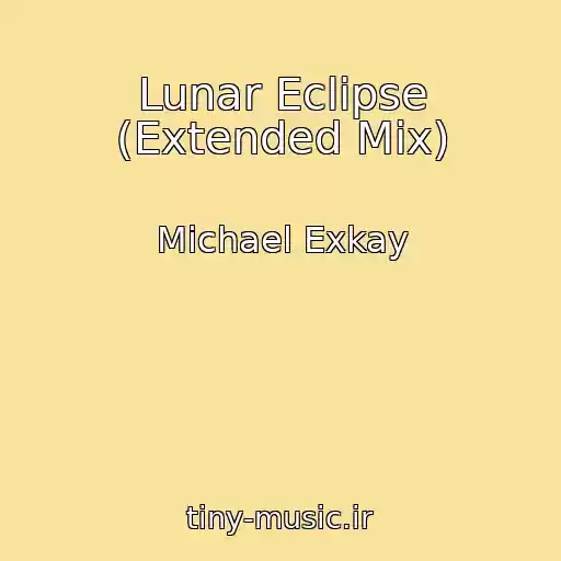 کاور آهنگ Lunar Eclipse (Extended Mix) از Michael Exkay