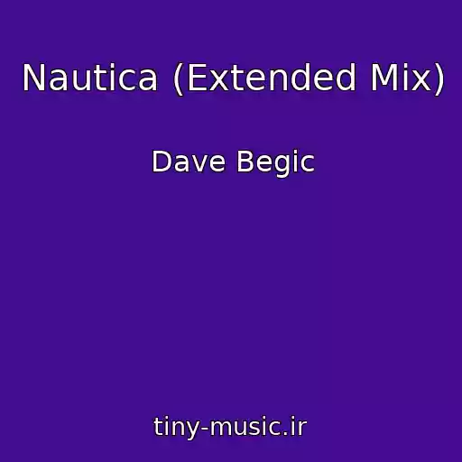 کاور آهنگ Nautica (Extended Mix) از Dave Begic