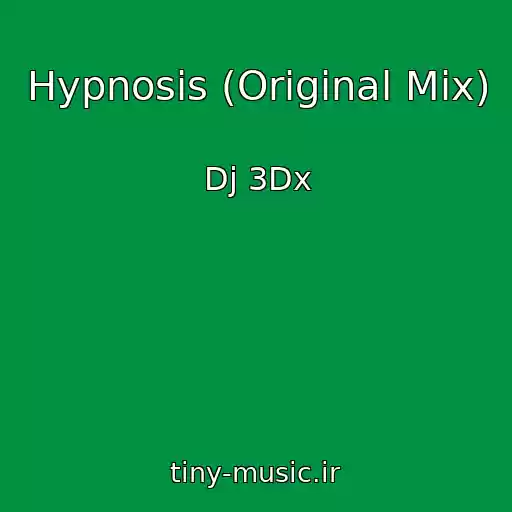 کاور آهنگ Hypnosis (Original Mix) از Dj 3Dx