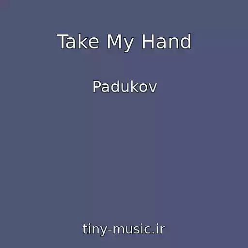کاور آهنگ Take My Hand از Padukov