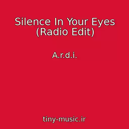 کاور آهنگ Silence In Your Eyes (Radio Edit) از A.r.d.i.