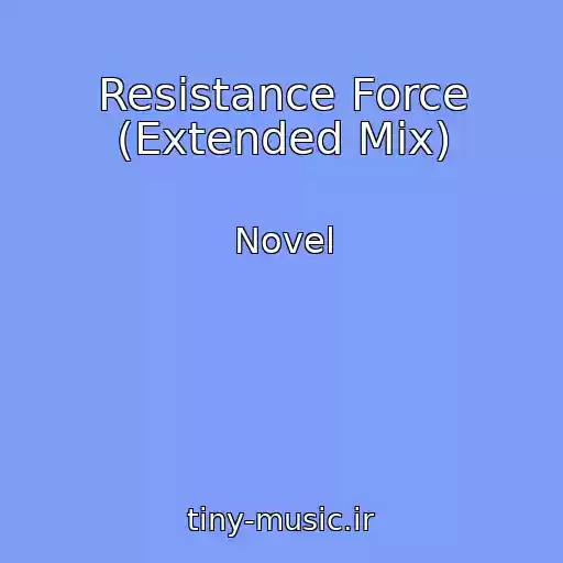 کاور آهنگ Resistance Force (Extended Mix) از Novel
