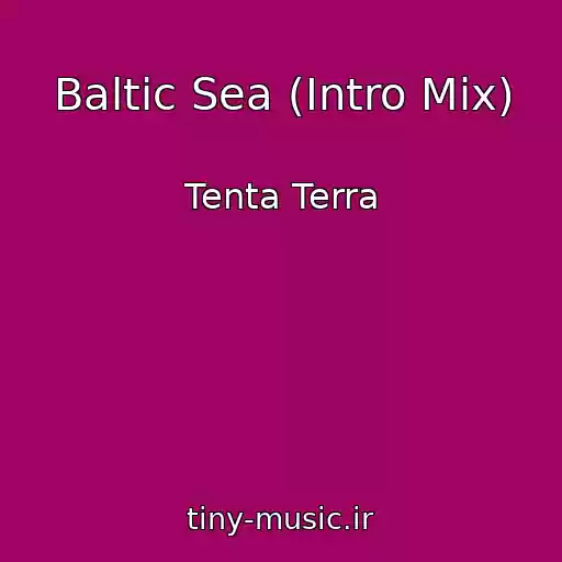 کاور آهنگ Baltic Sea (Intro Mix) از Tenta Terra