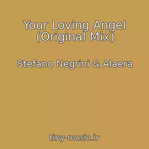 کاور آهنگ Your Loving Angel (Original Mix) از Stefano Negrini & Alaera