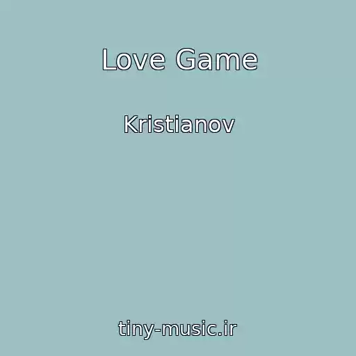 کاور آهنگ Love Game از Kristianov