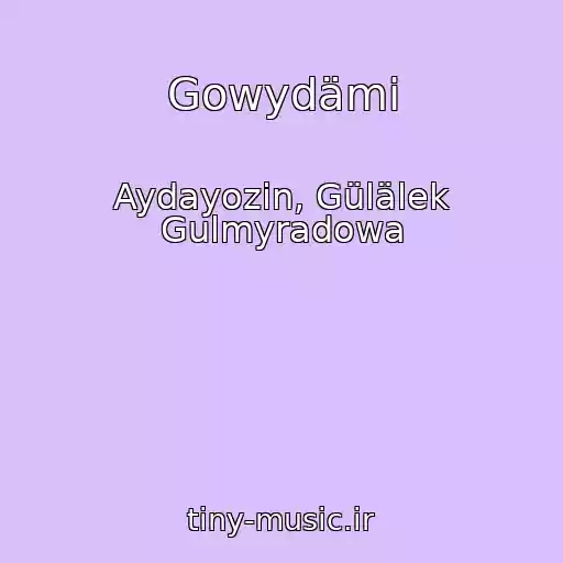 کاور آهنگ Gowydämi از Aydayozin, Gülälek Gulmyradowa