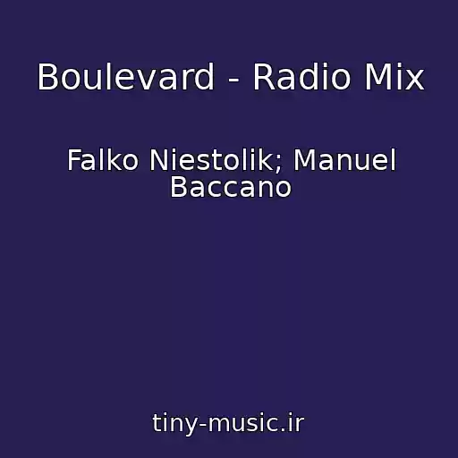 کاور آهنگ Boulevard - Radio Mix از Falko Niestolik; Manuel Baccano