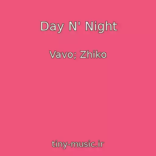 کاور آهنگ Day N' Night از Vavo; Zhiko