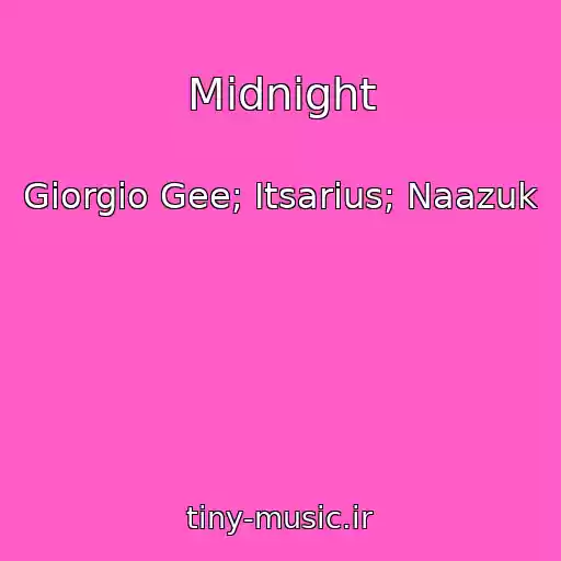 کاور آهنگ Midnight از Giorgio Gee; Itsarius; Naazuk