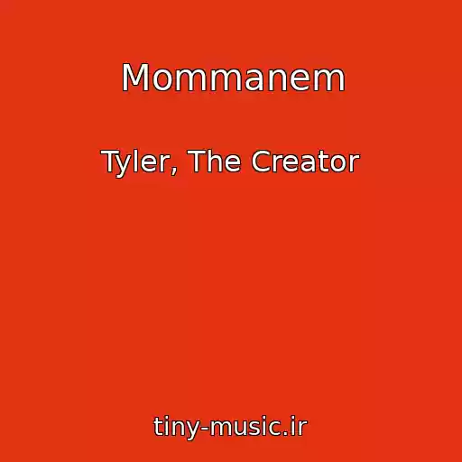 کاور آهنگ Mommanem از Tyler, The Creator
