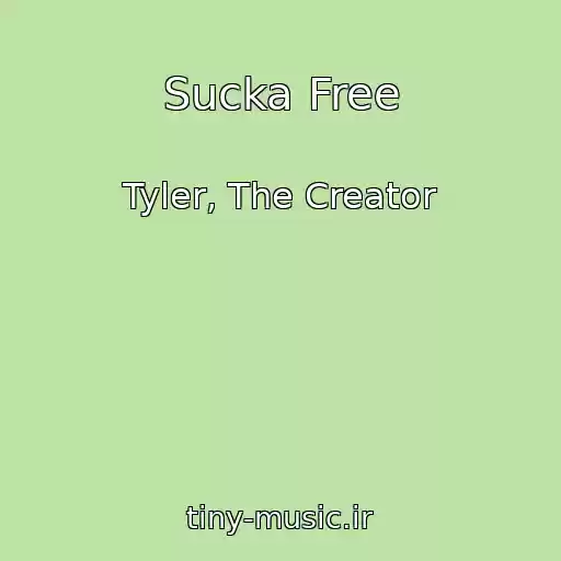 کاور آهنگ Sucka Free از Tyler, The Creator