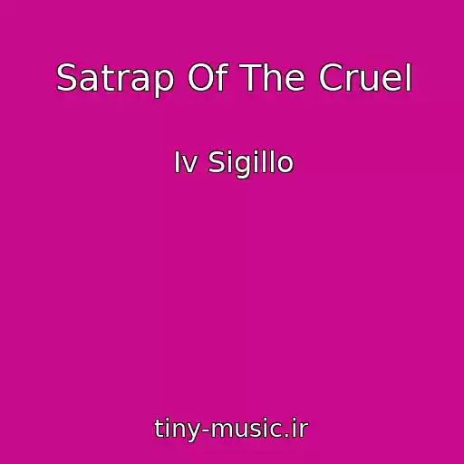 کاور آهنگ Satrap Of The Cruel از Iv Sigillo