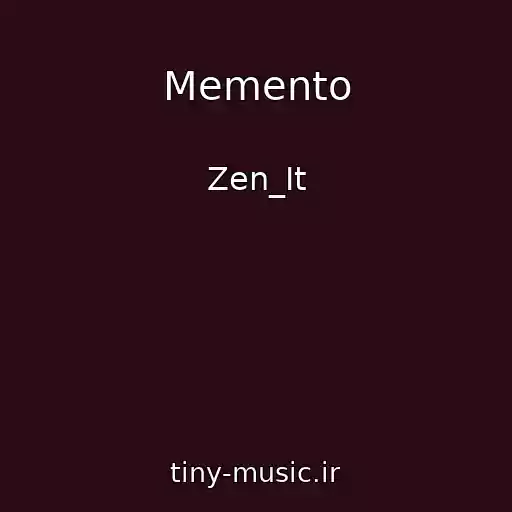 کاور آهنگ Memento از Zen_It