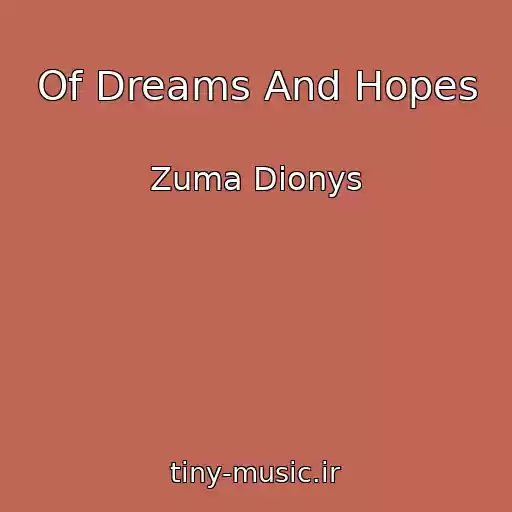 کاور آهنگ Of Dreams And Hopes از Zuma Dionys