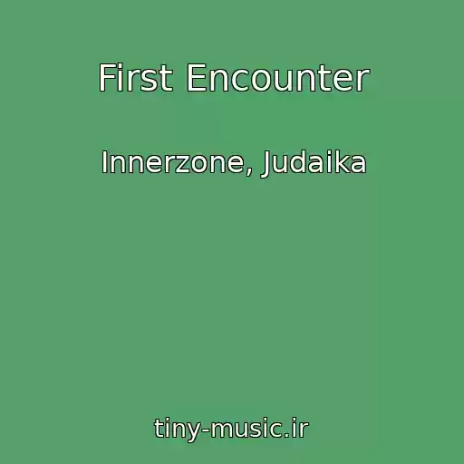 کاور آهنگ First Encounter از Innerzone, Judaika