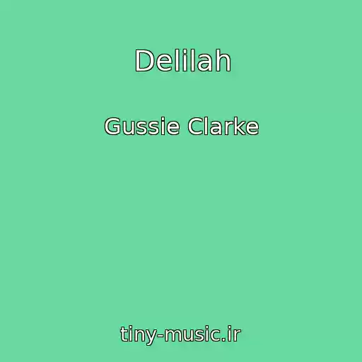 کاور آهنگ Delilah از Gussie Clarke