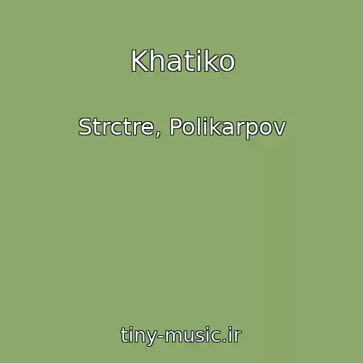 کاور آهنگ Khatiko از Strctre, Polikarpov