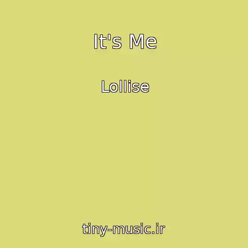 کاور آهنگ It's Me از Lollise
