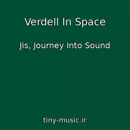 کاور آهنگ Verdell In Space از Jis, Journey Into Sound