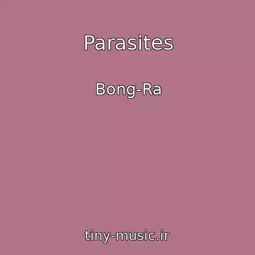 کاور آهنگ Parasites از Bong-Ra