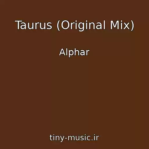 کاور آهنگ Taurus (Original Mix) از Alphar