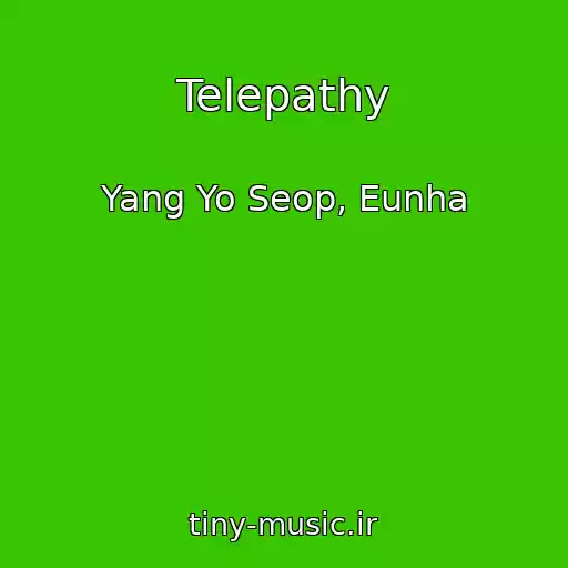 کاور آهنگ Telepathy از Yang Yo Seop, Eunha