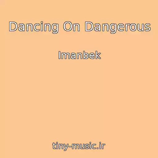 کاور آهنگ Dancing On Dangerous از Imanbek