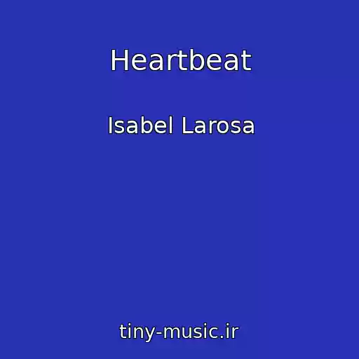 کاور آهنگ Heartbeat از Isabel Larosa