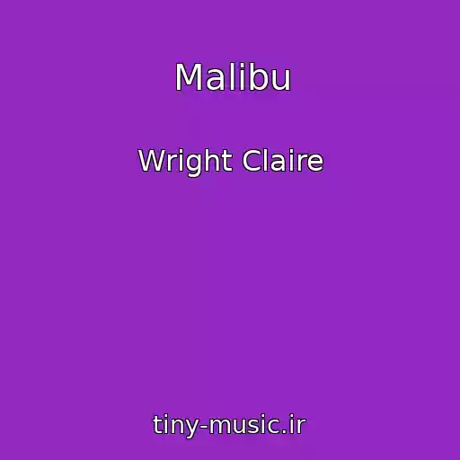 کاور آهنگ Malibu از Wright Claire